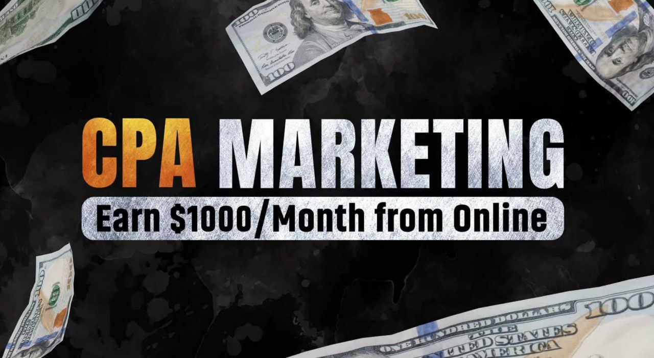 Earn At Least 100$ A Month From CPA Marketing Online In 2025